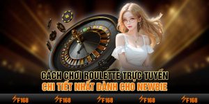 Casino F168 - Khám Phá Thiên Đường Của Các Siêu Phẩm