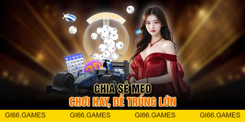 Xổ Số – Cơ Hội Và Chiến Lược Thắng Lớn Cho Người Chơi