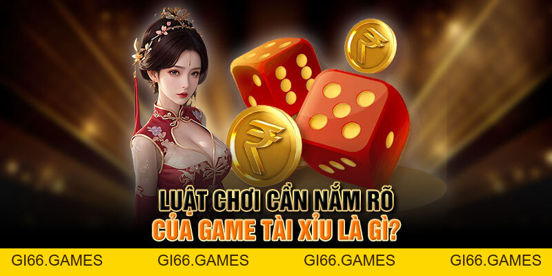 Game Tài Xỉu Là Gì? Hướng Dẫn Luật Chơi Tài Xỉu Tại F168