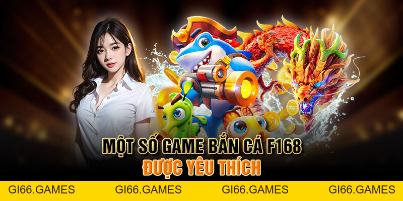 Bắn Cá F168 | Khám Phá Đại Dương Thú Vị Tại Nhà Cái Uy Tín